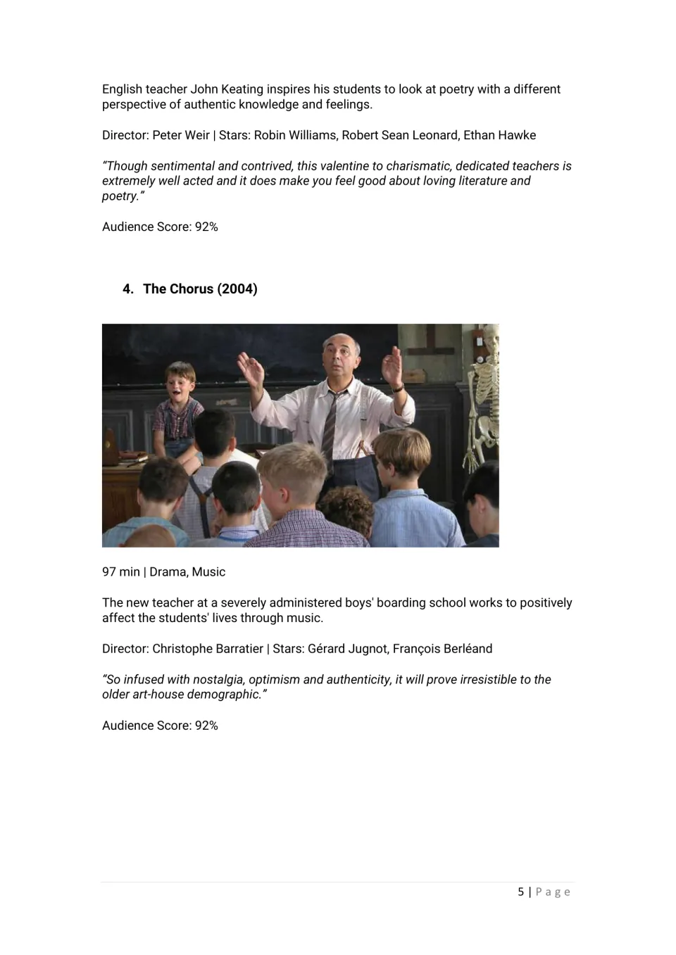 Movie guide continues Dead Poets Society and profiles The Chorus (2004), both with 92% audience scores