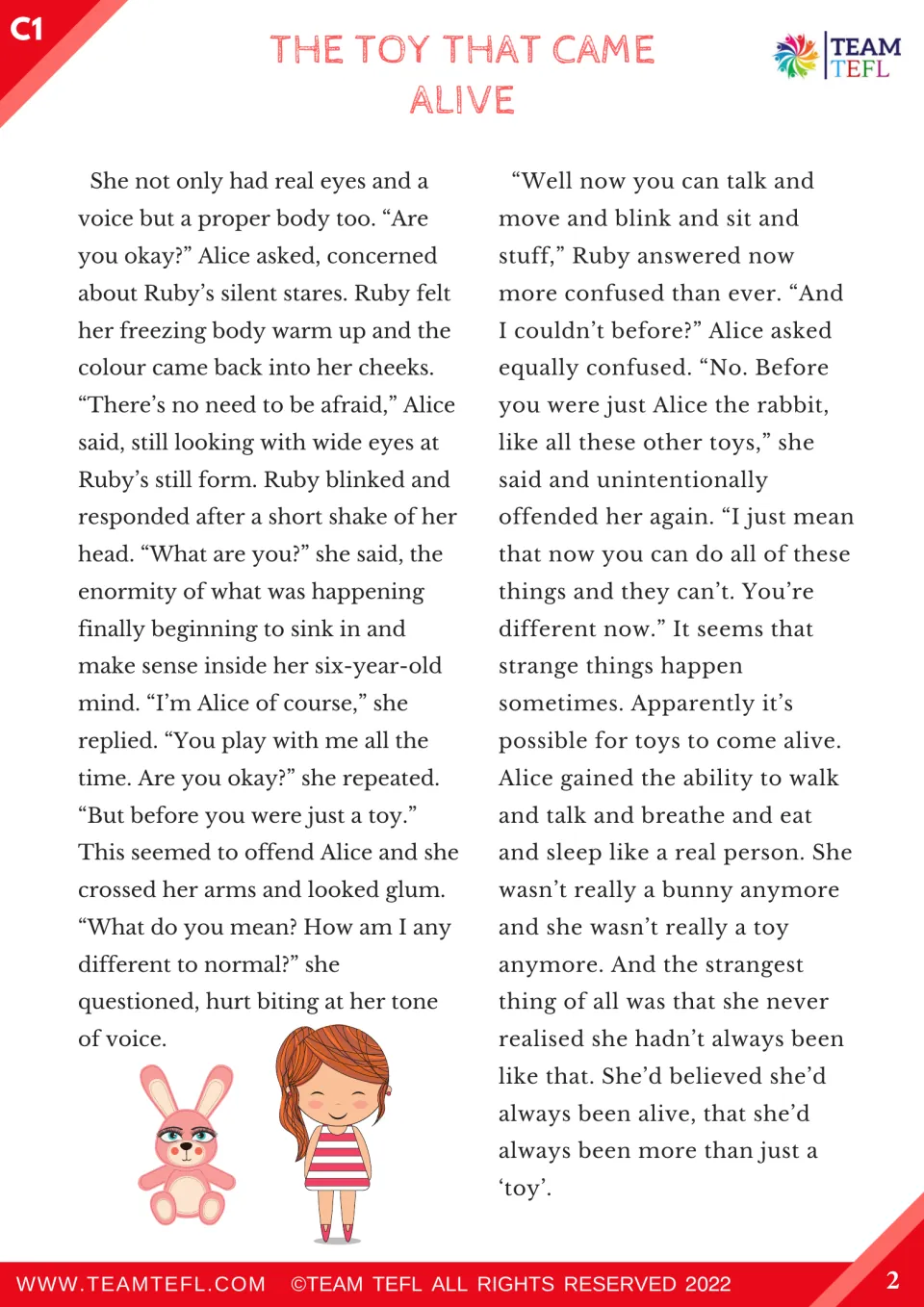 Story part 2: Ruby and Alice talk about how the bunny can now move and speak, and Alice believes she was always alive