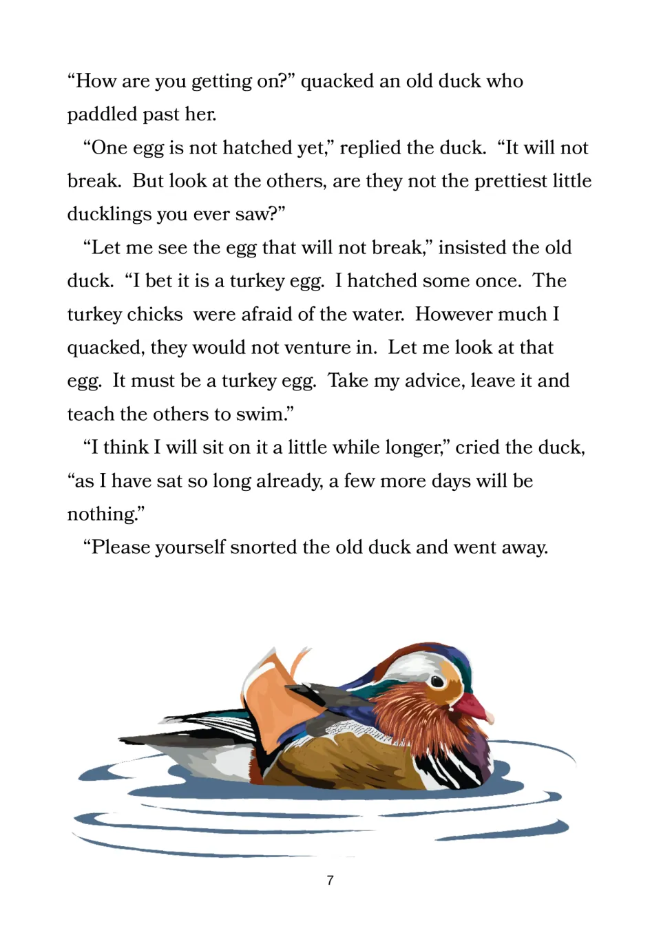 Story dialogue has an old duck call the remaining egg a turkey egg and advise teaching the others to swim