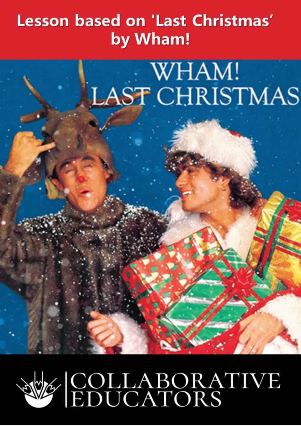 Cover of the Last Christmas song lesson book, identifying Wham! as the artist and Collaborative Educators