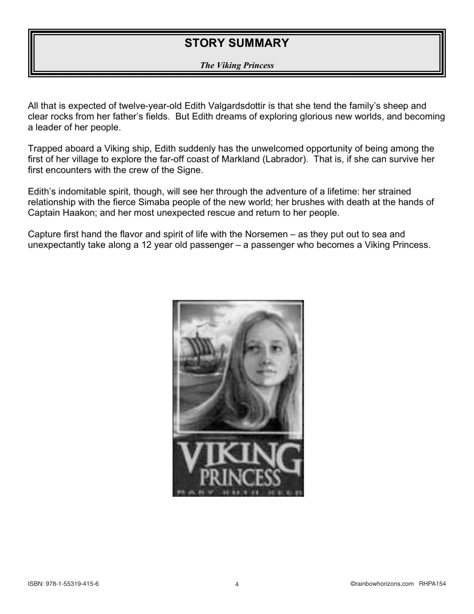 Story summary: 12-year-old Edith Valgardsdottir trapped aboard a Viking ship to Markland, with the book cover