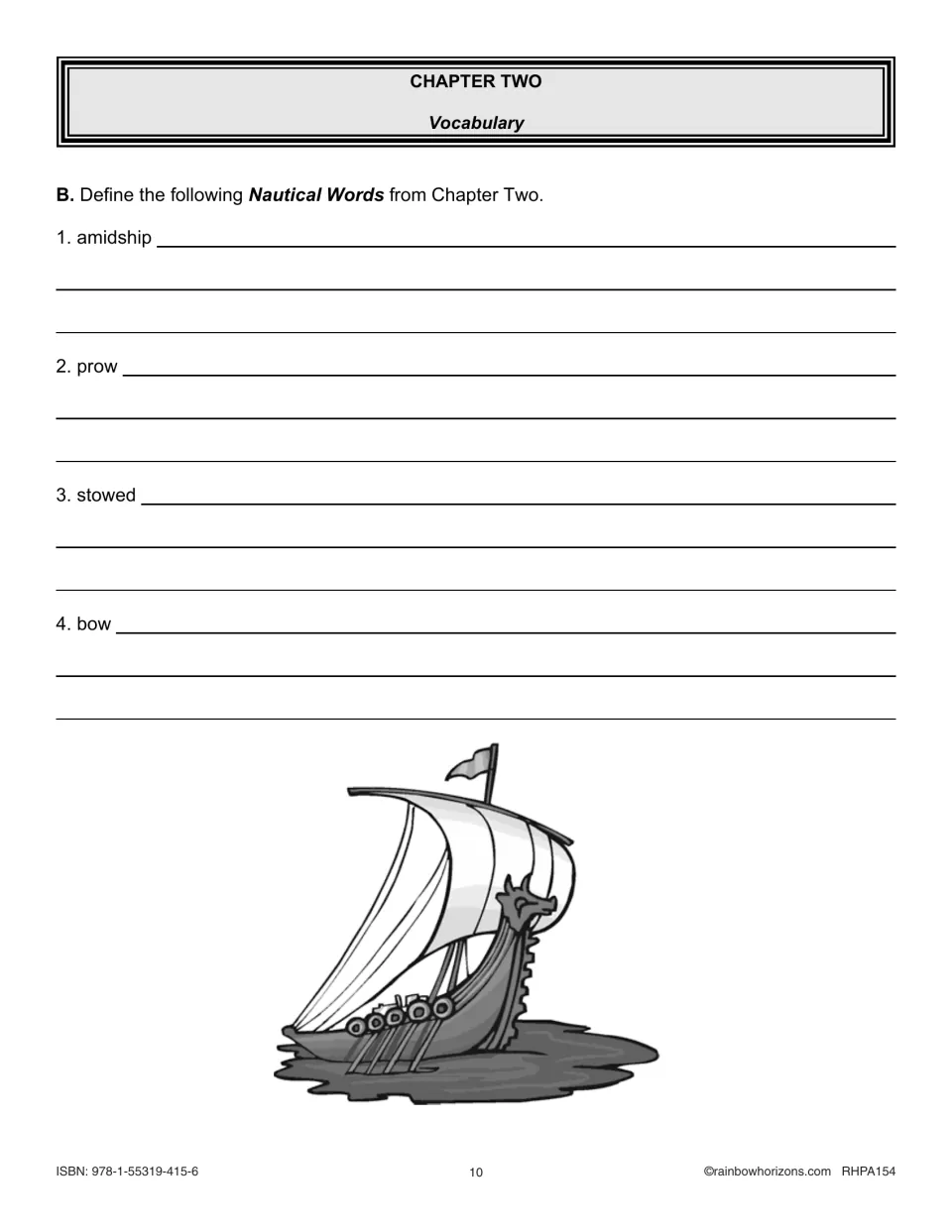 Chapter 2 vocabulary part B: define four nautical words from the chapter: amidship, prow, stowed and bow