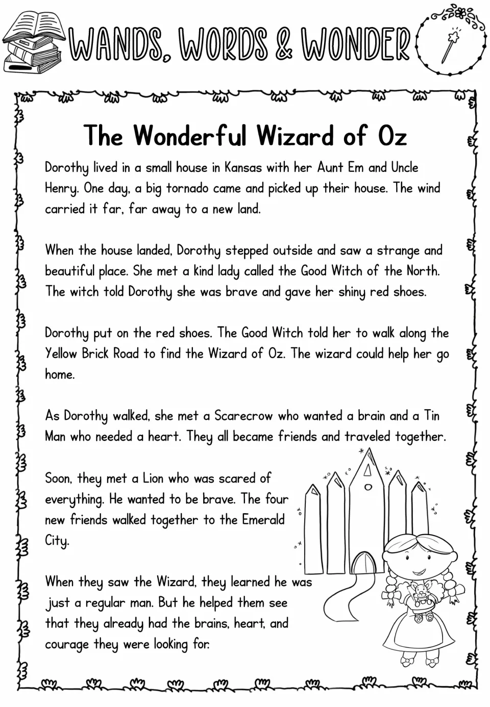 Easy reading passage follows Dorothy from Kansas to Oz, where her friends discover their own strengths