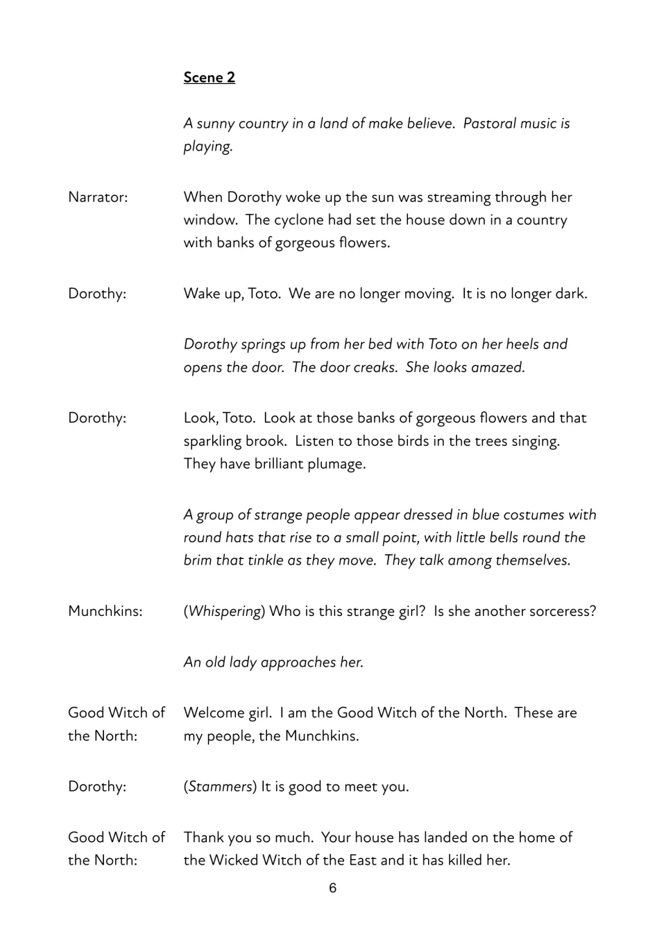Scene 2 script: Dorothy wakes in a sunny land, meets the Munchkins and learns her house killed the Wicked Witch of the East
