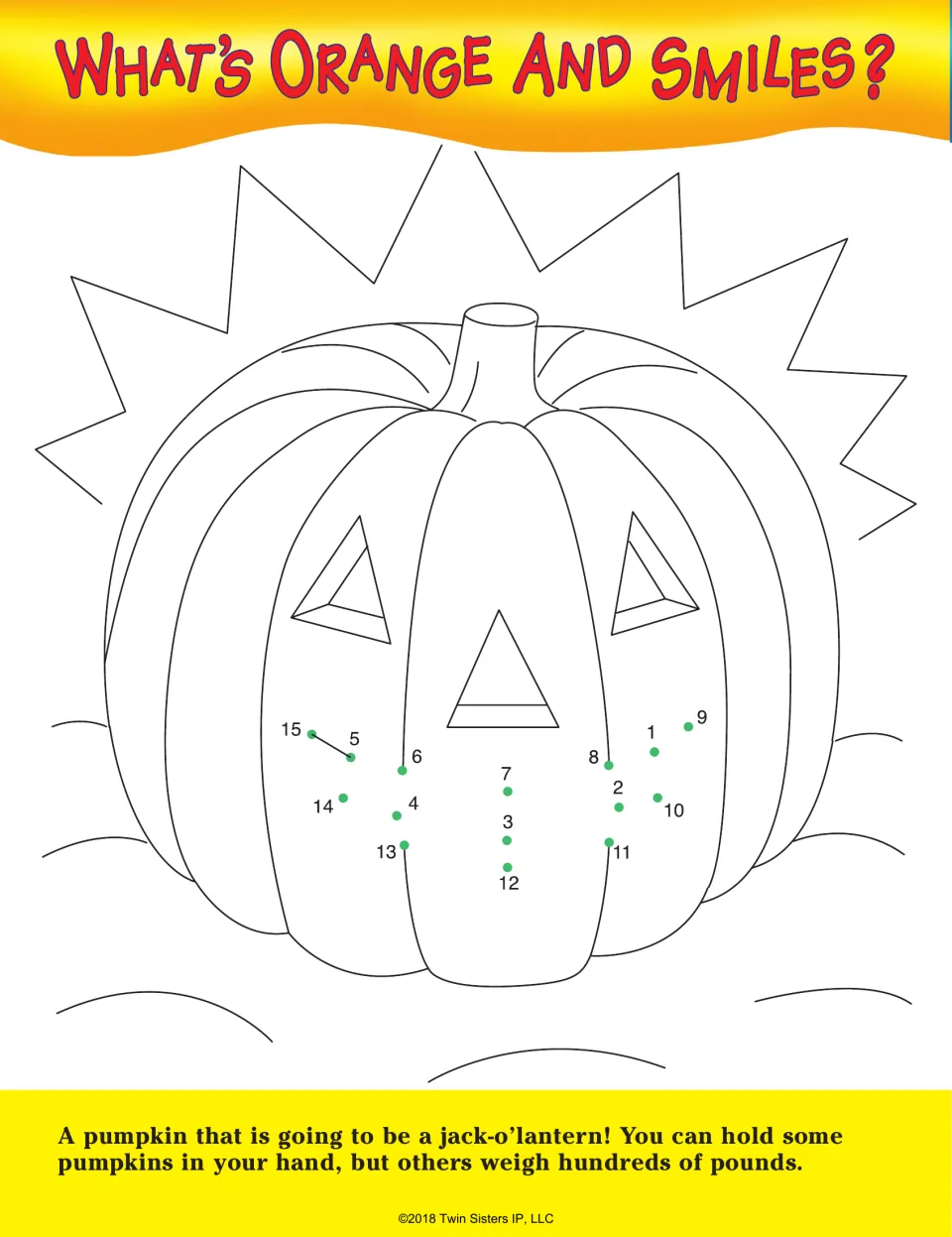 What's Orange and Smiles?: students connect dots 1 to 15 to draw a jack-o'-lantern's grin and read a pumpkin fact