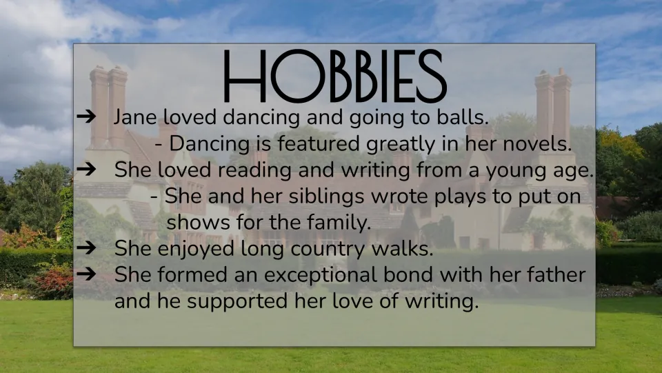 Hobbies slide describing Austen's dancing, reading, writing, family plays, walks, and her father's support