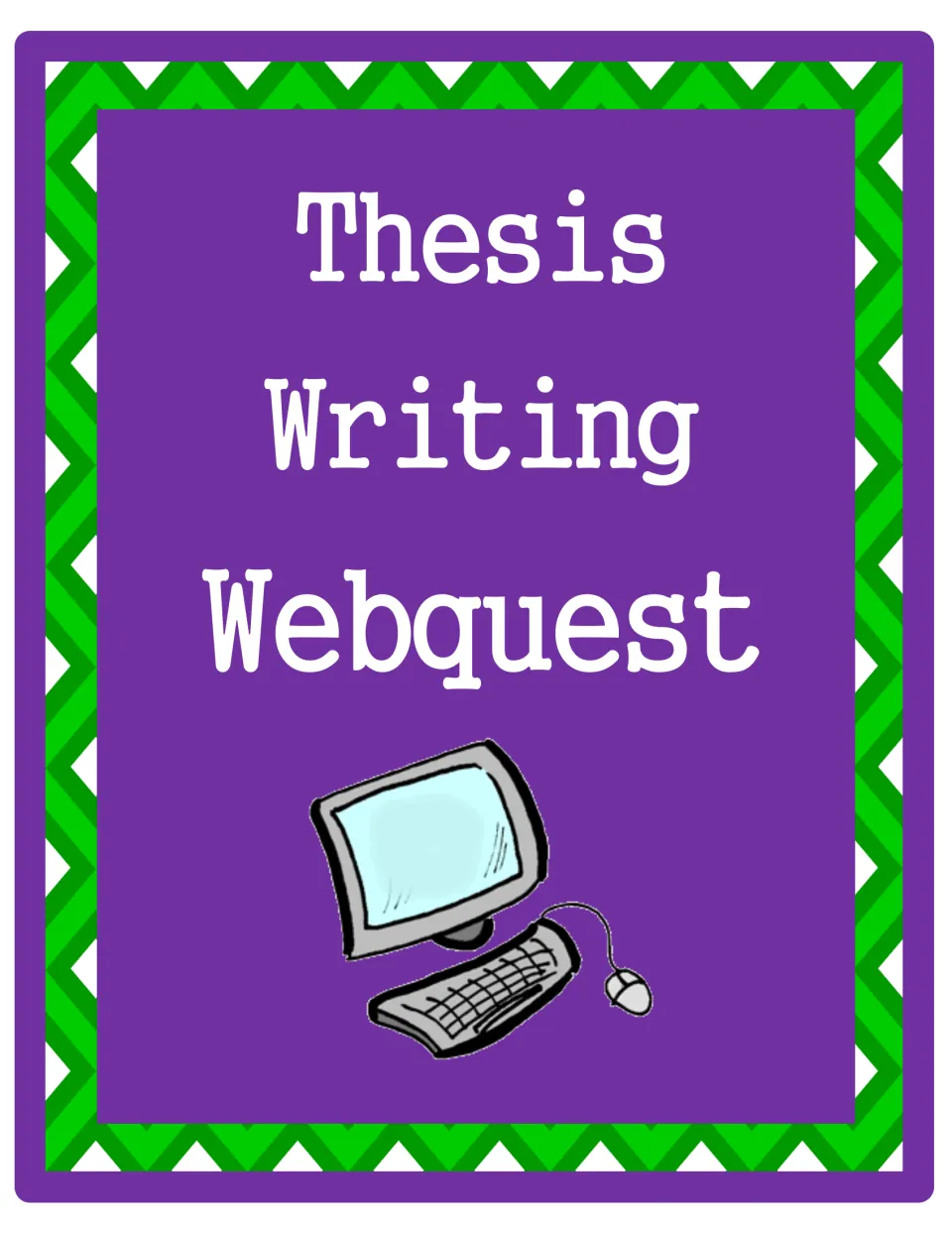 Thesis Writing WebQuest cover introducing the resource's thesis statement webquest and writing practice