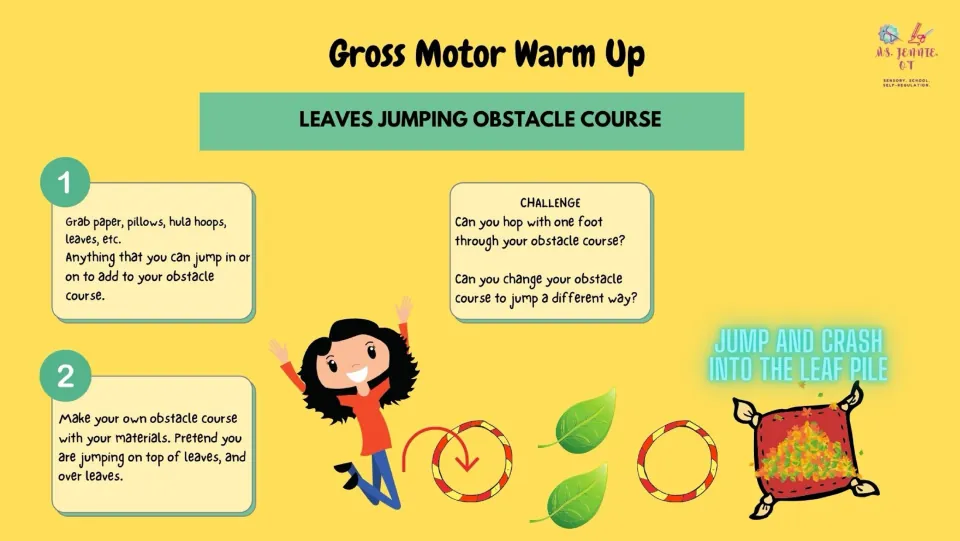 Gross motor warm-up guides a leaf jumping obstacle course, with challenges to hop or change how students jump.