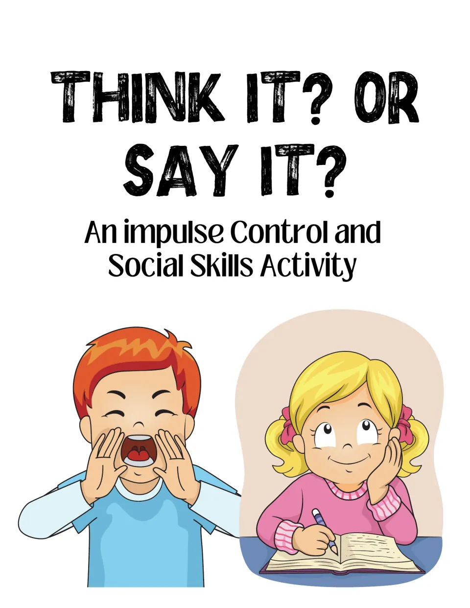 Think It? Or Say It? cover: an impulse control and social skills activity, shown with a shouting boy and a thinking girl