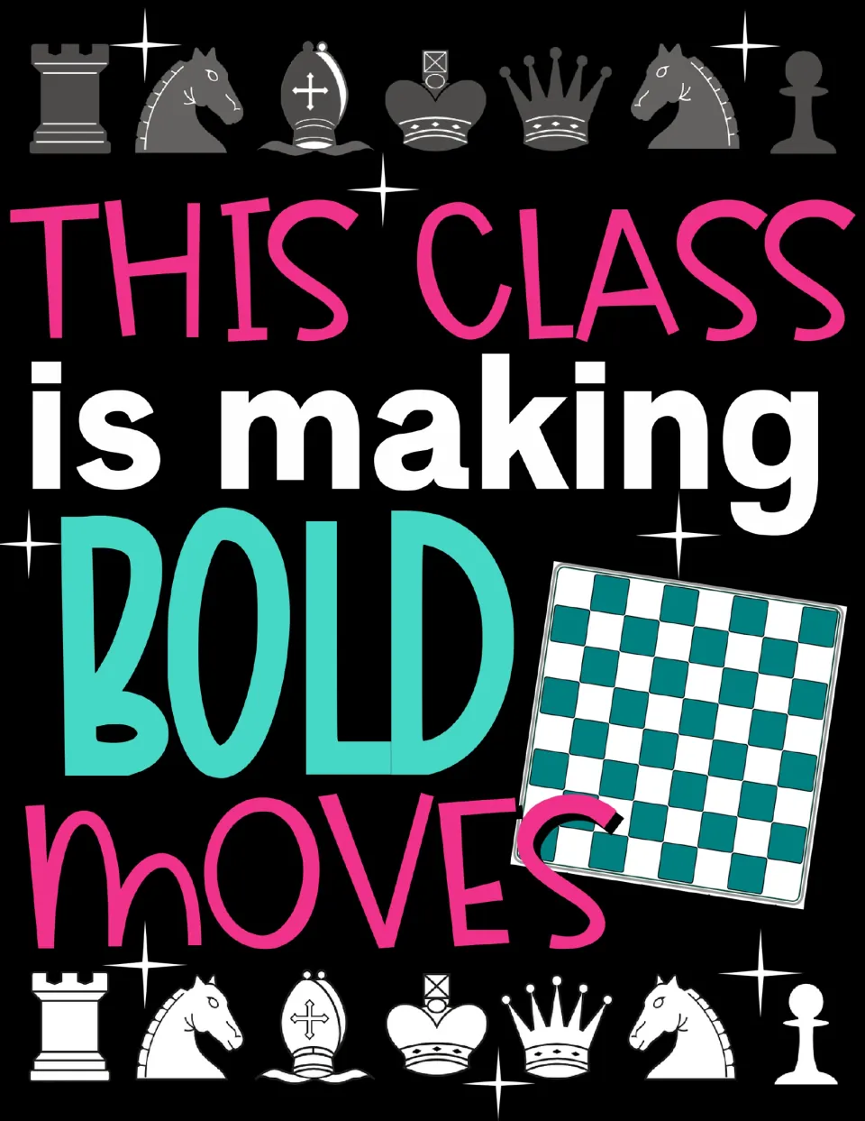 Complete classroom display design reads “This class is making bold moves,” with chess pieces and a chessboard
