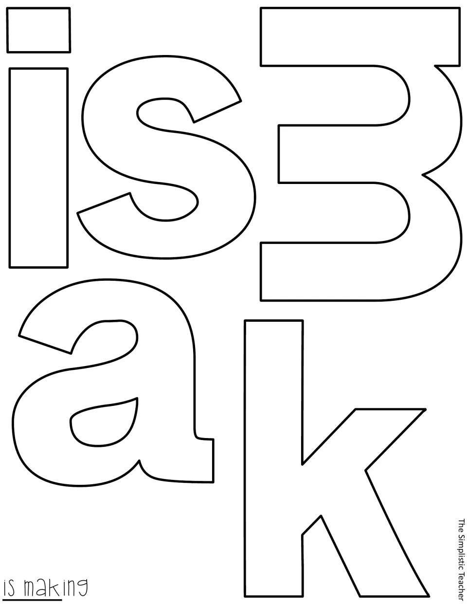 Blackline cut-out letters i, s, m, a, and k supply “is” and the start of “making” for the classroom display