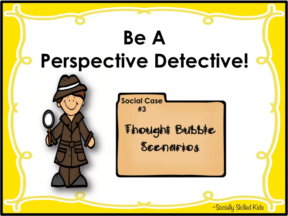 Cover for Thought Bubble Scenarios, labeled Social Case #3 and inviting students to be a perspective detective