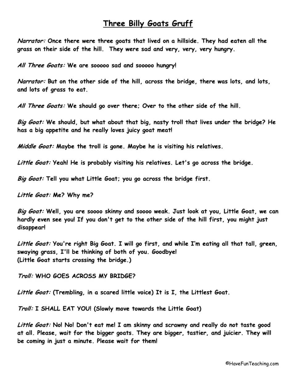 Billy goats script, part 1: students read aloud as Narrator, three goats and Troll until Little Goat begs to pass