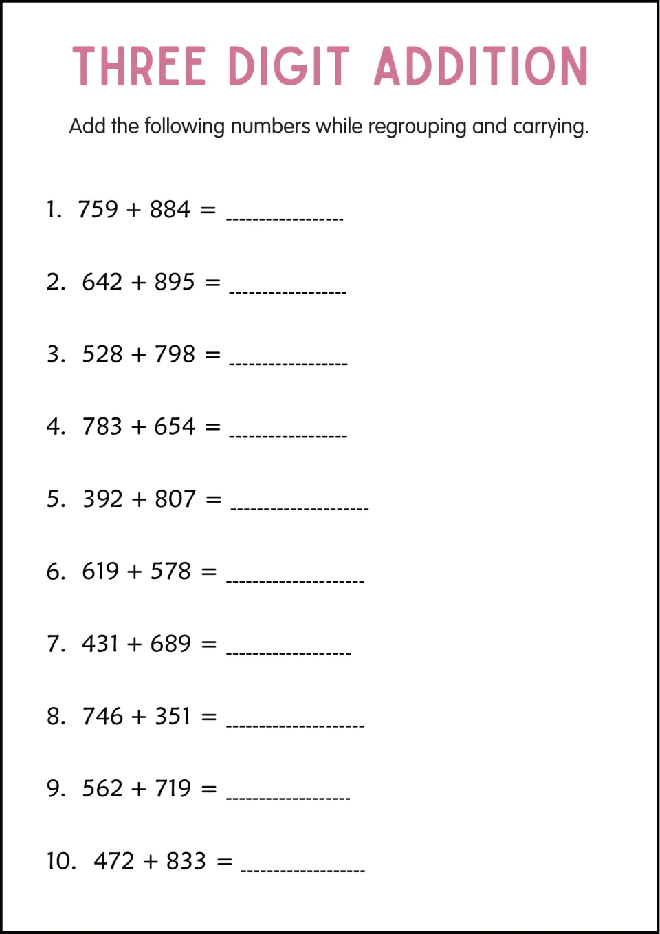 Regrouping and carrying drill: students add 10 pairs of large three-digit numbers, such as 759 + 884 and 642 + 895