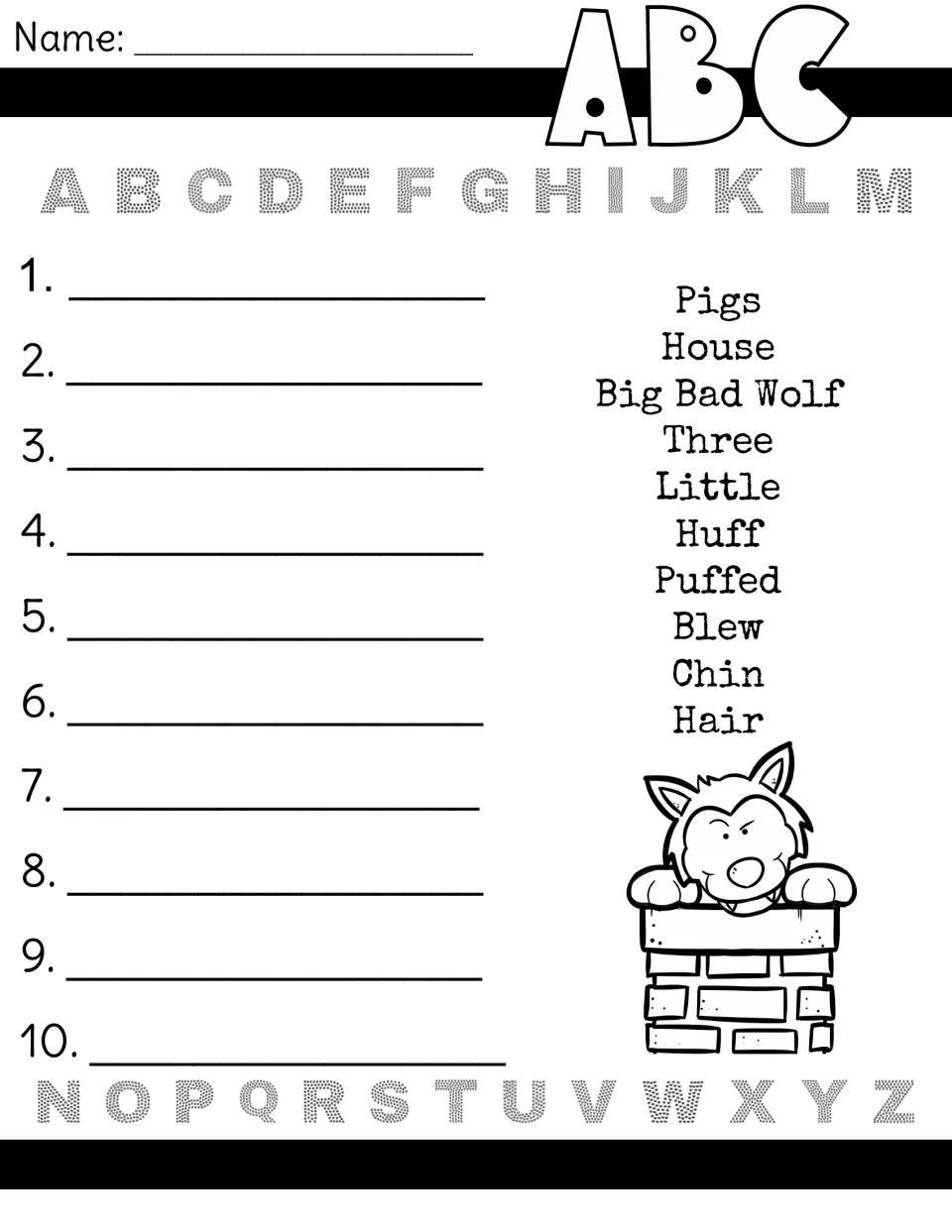 Alphabetical order: students write 10 story words such as Pigs, House, Big Bad Wolf and Huff in A-Z order