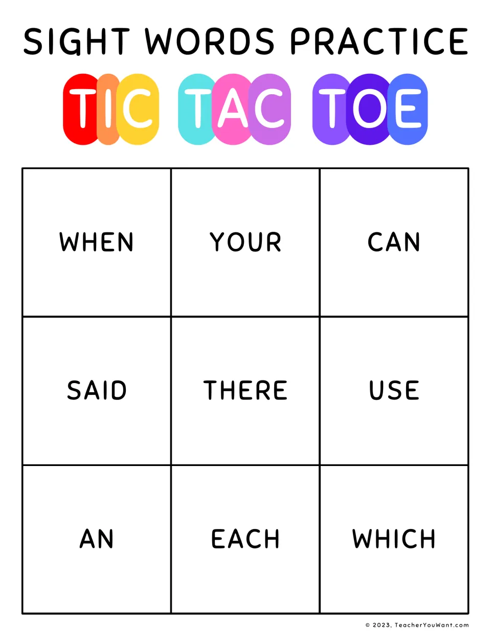 Sight word tic tac toe using when, your, can, said, there, use, an, each and which; players read a word to take its spot