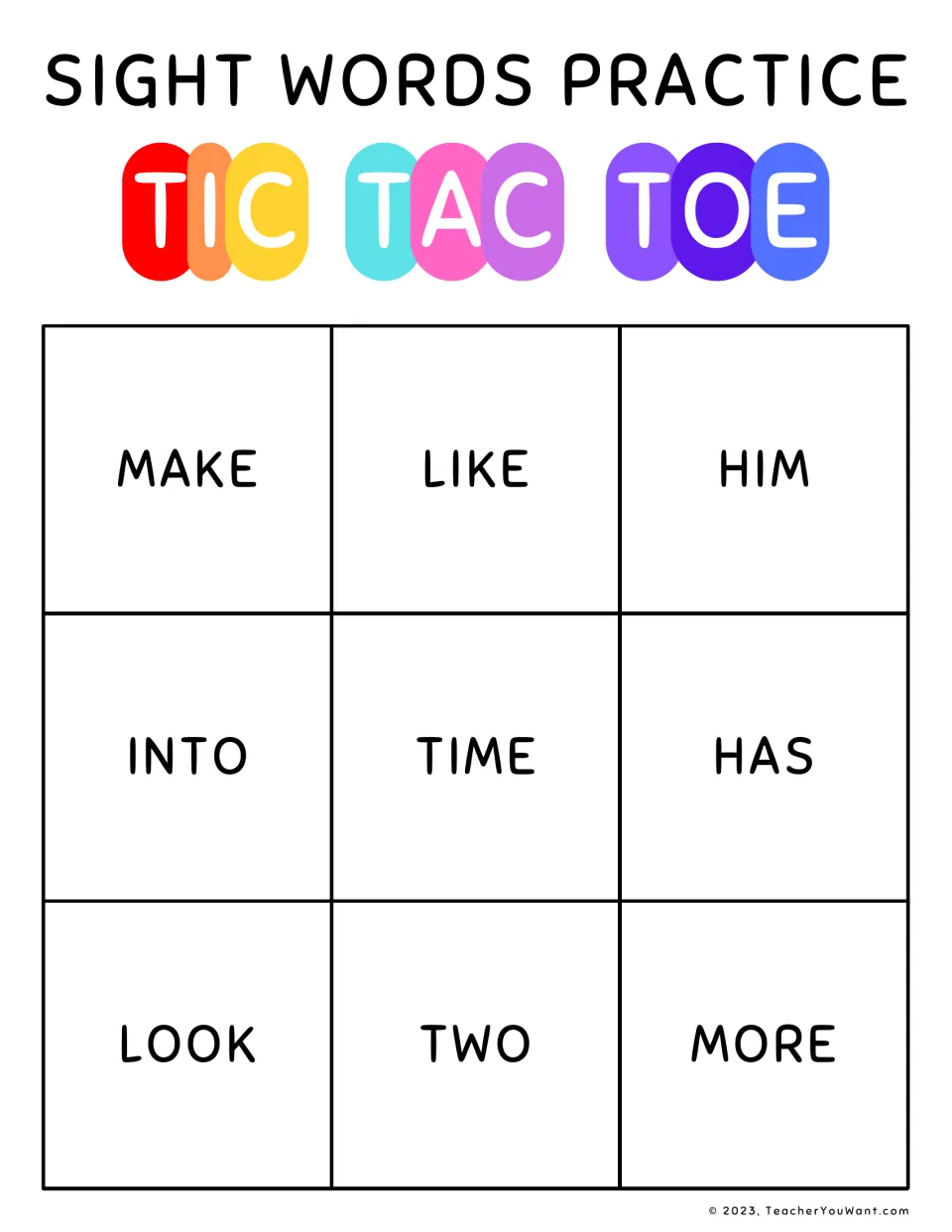 Sight word tic tac toe with make, like, him, into, time, has, look, two and more; players read each word before marking it
