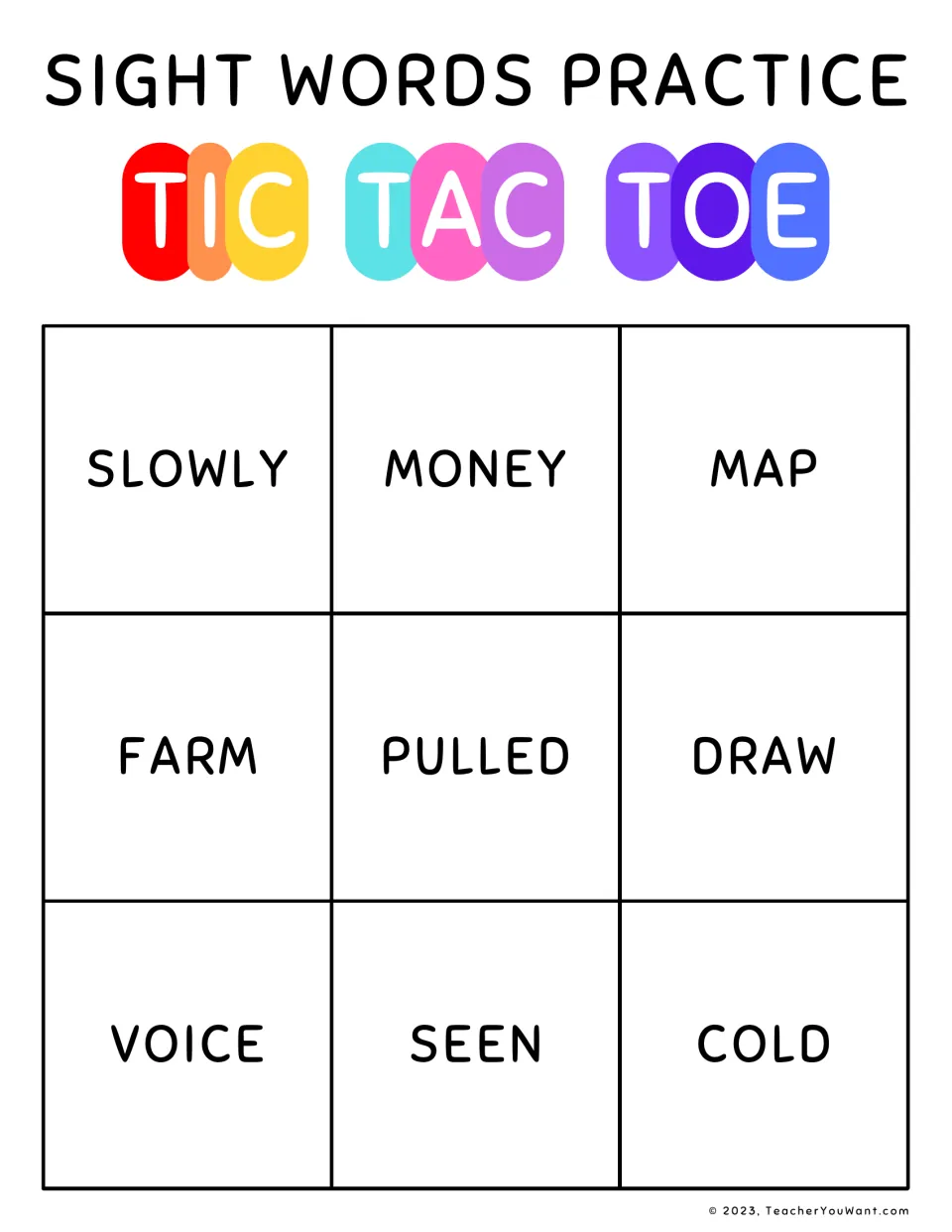 Sight word practice tic-tac-toe board 9: slowly, money, map, farm, pulled, draw and three more.