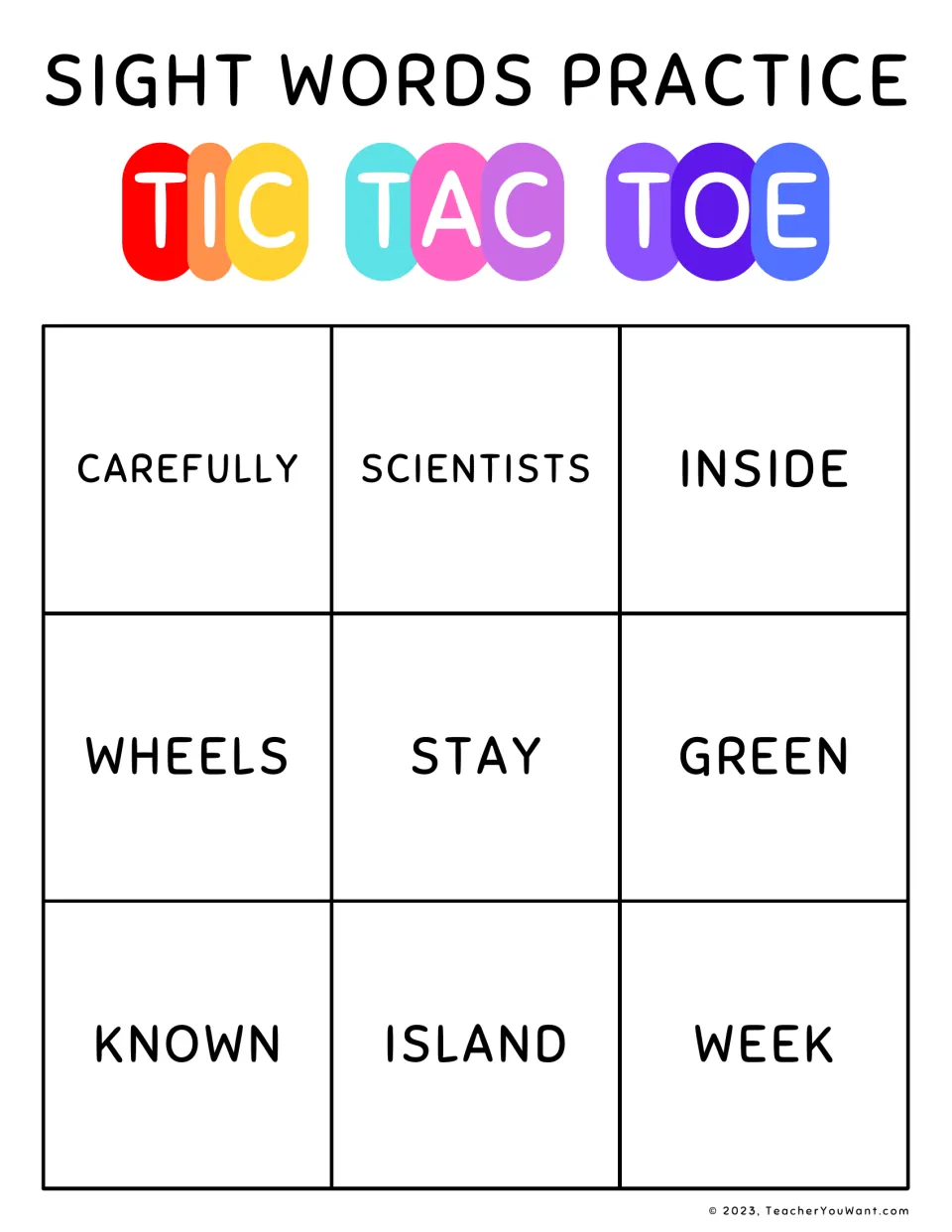Sight word practice tic-tac-toe board 5: carefully, scientists, inside, wheels, stay, and four more.