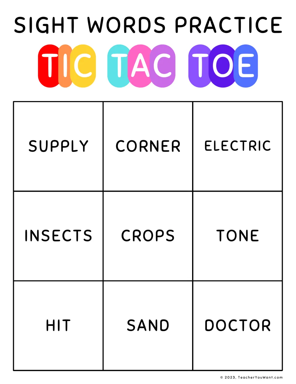 Sight word tic tac toe: players read supply, corner, electric, insects, crops, tone, hit, sand and doctor to claim a spot