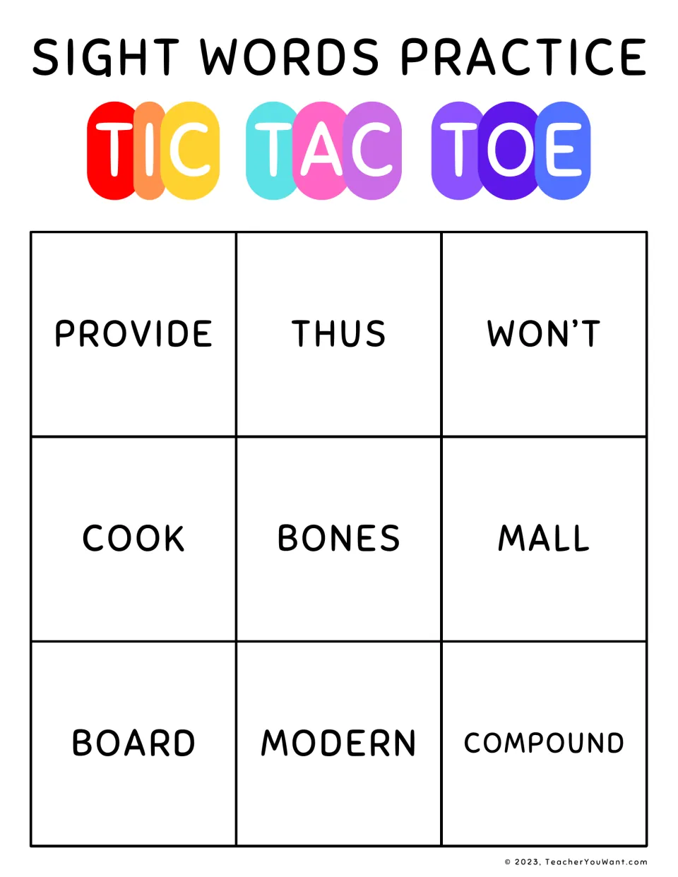 Sight word tic tac toe: players read provide, thus, won't, cook, bones, mall, board, modern and compound to claim a spot