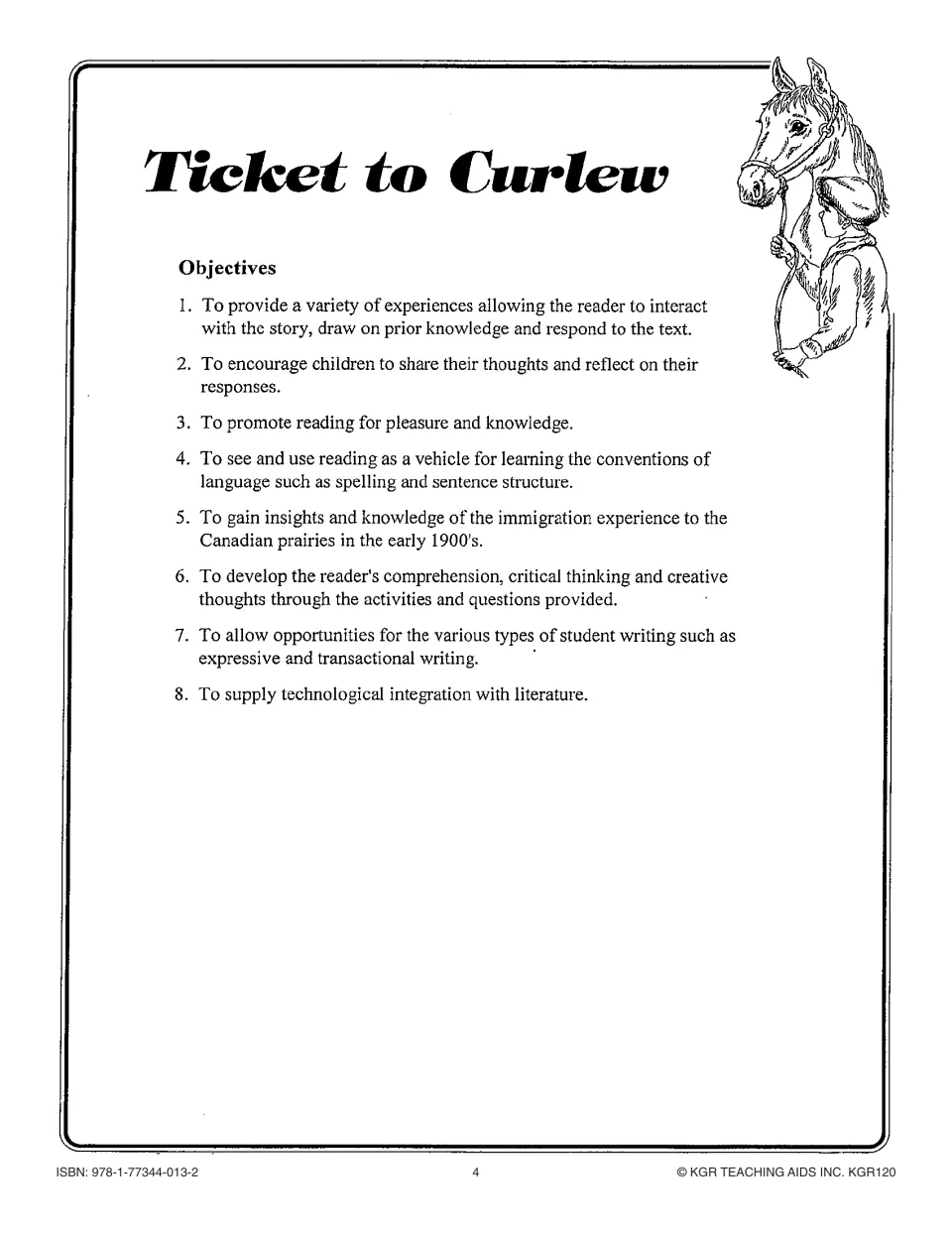 Eight novel study objectives address reading responses, language, prairie immigration, writing and technology.