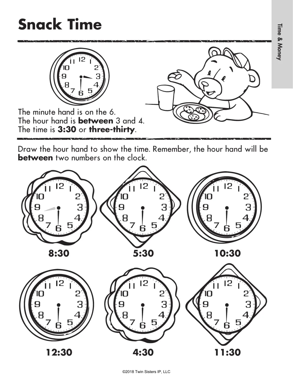 Snack Time: half-hour times; students draw the hour hand between two numbers on 6 clocks, from 4:30 to 12:30