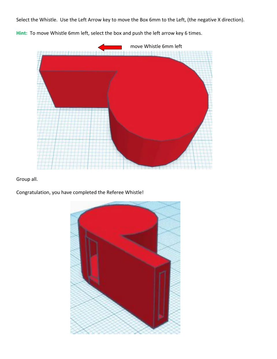 Referee whistle, final step: students nudge the model 6 mm left, group all and see the completed red design