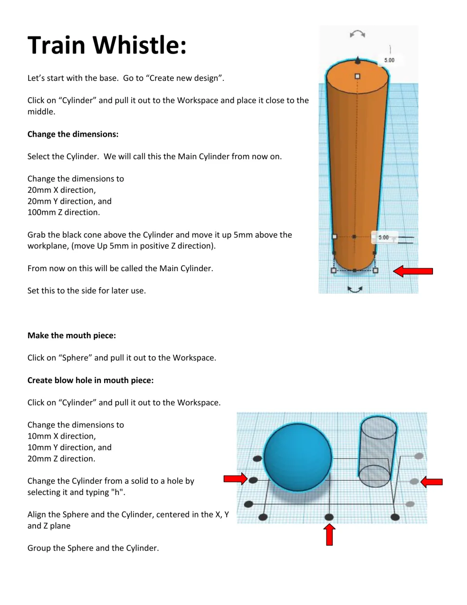 Train whistle: students build a 20 x 20 x 100 mm main cylinder raised 5 mm, then a sphere mouthpiece with a blow hole