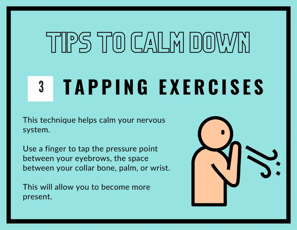 Strategy 3, Tapping Exercises: tap a pressure point between the eyebrows, at the collar bone, palm or wrist to feel present