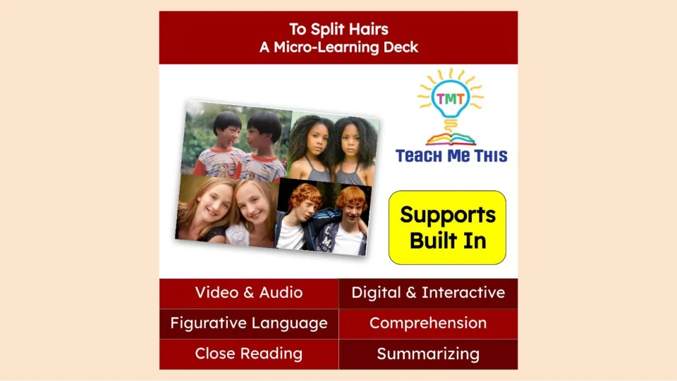 To Split Hairs deck cover lists video, audio, figurative language, close reading, comprehension, and summarizing.
