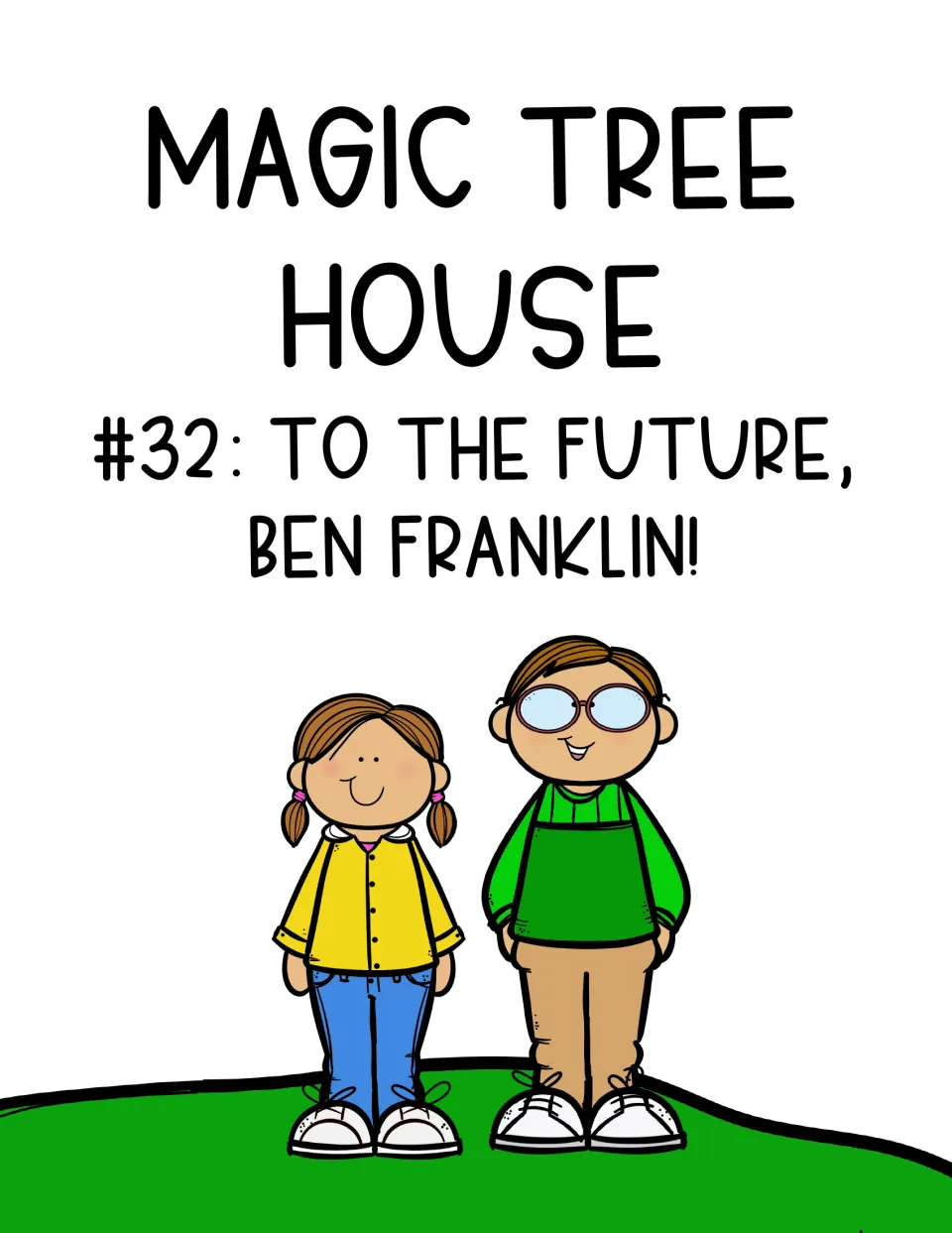 Reading unit cover identifying Magic Tree House #32: To the Future, Ben Franklin! as the featured book