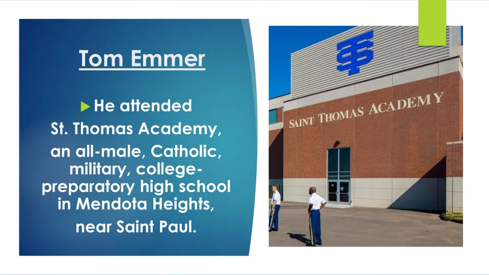 Education slide on Tom Emmer’s attendance at St. Thomas Academy, a Catholic military high school in Mendota Heights