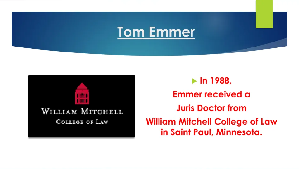 Law school biography slide stating Tom Emmer earned a Juris Doctor at William Mitchell College of Law in 1988