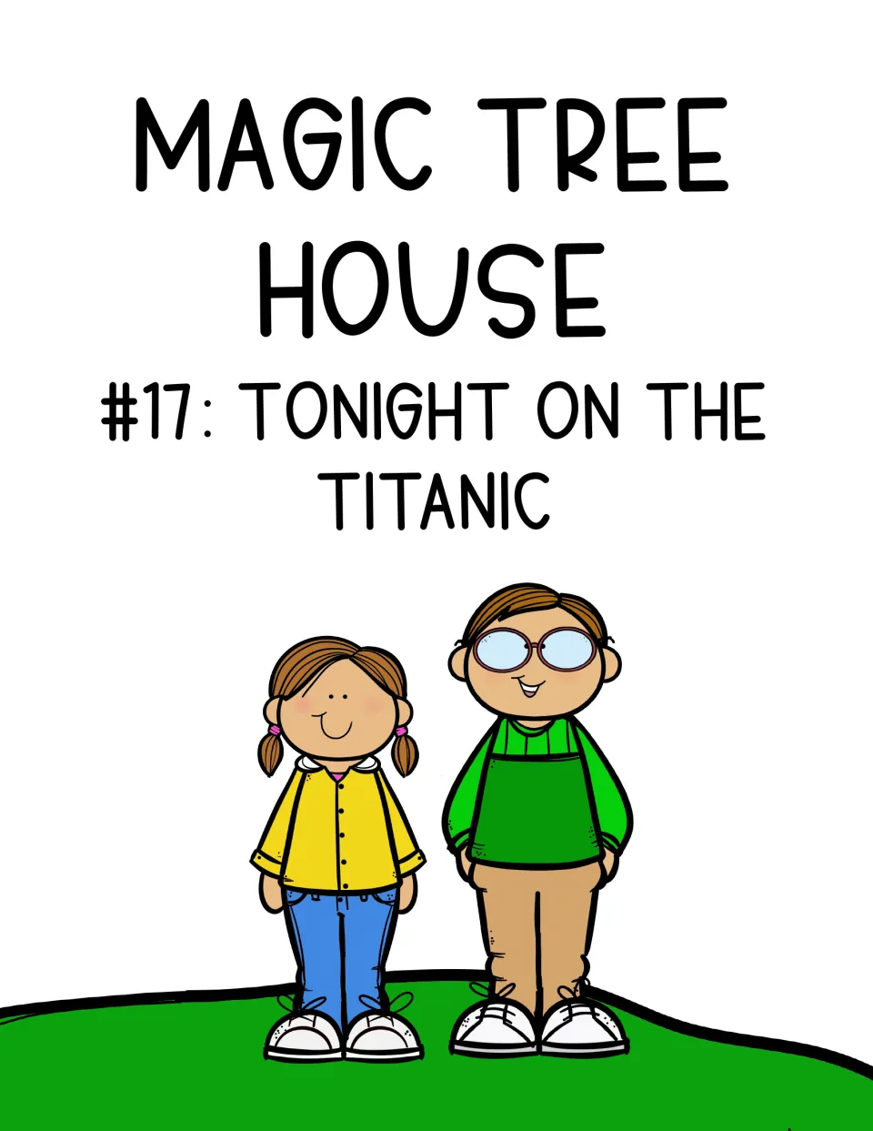 Novel study cover identifying Magic Tree House #17: Tonight on the Titanic as the book for the unit