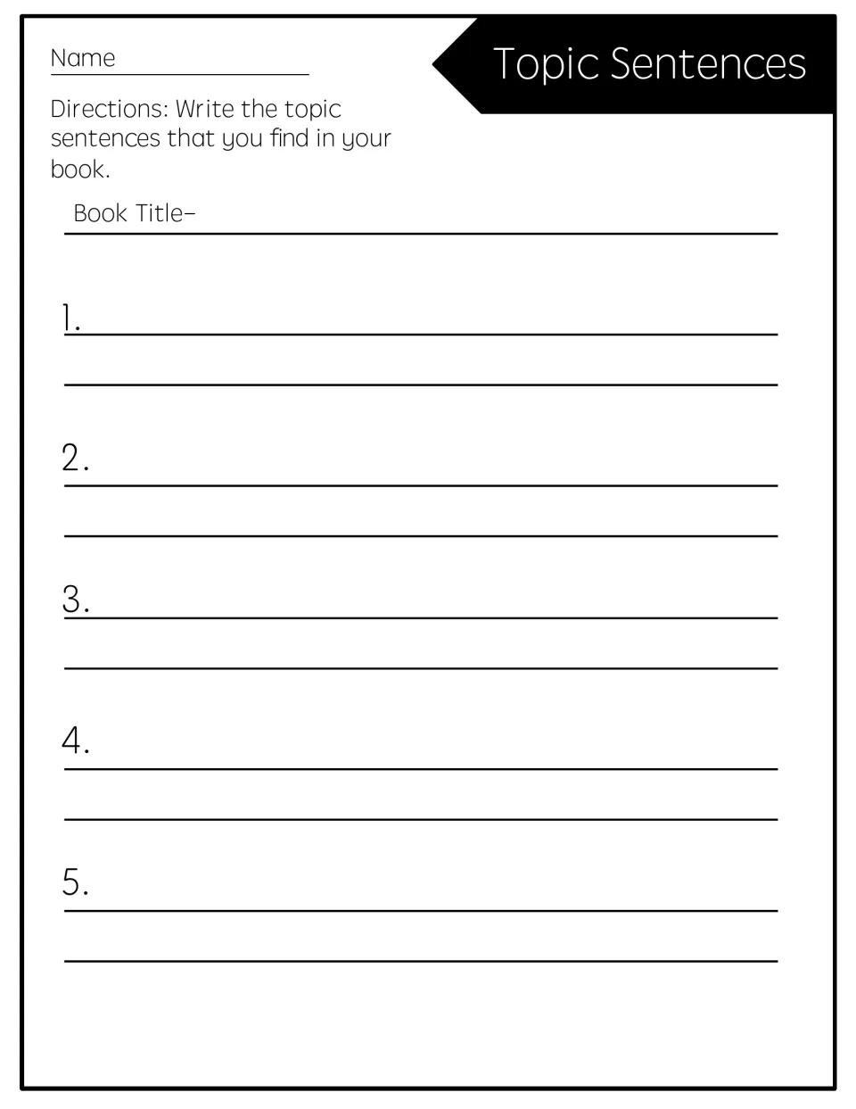 Topic sentences: students write the book title, then copy five topic sentences they find while reading their book