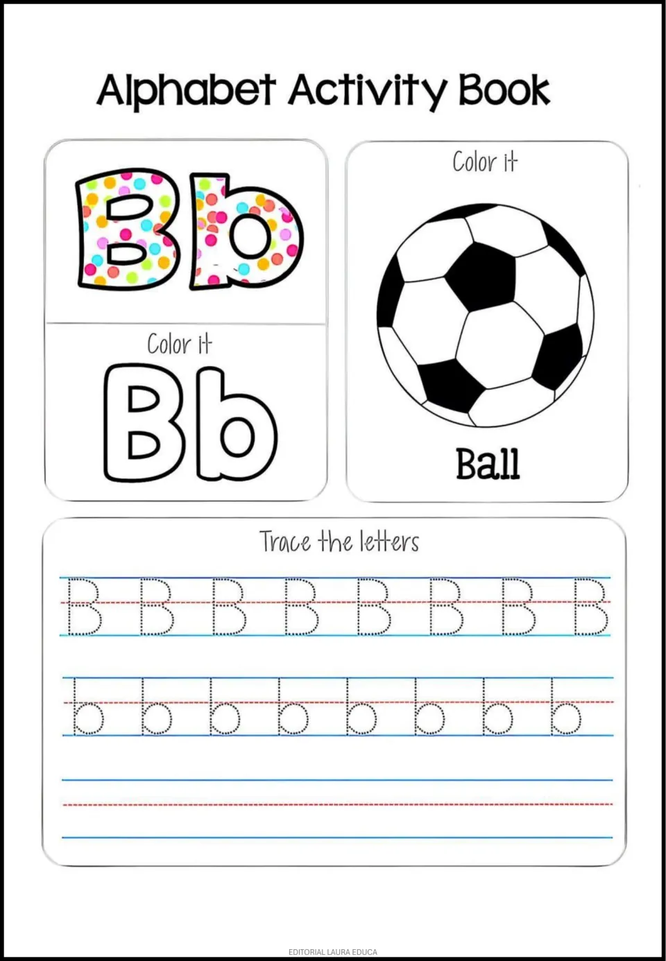 Letter B: students color bubble letters Bb and a soccer ball labeled Ball, then trace rows of dotted capital B and small b