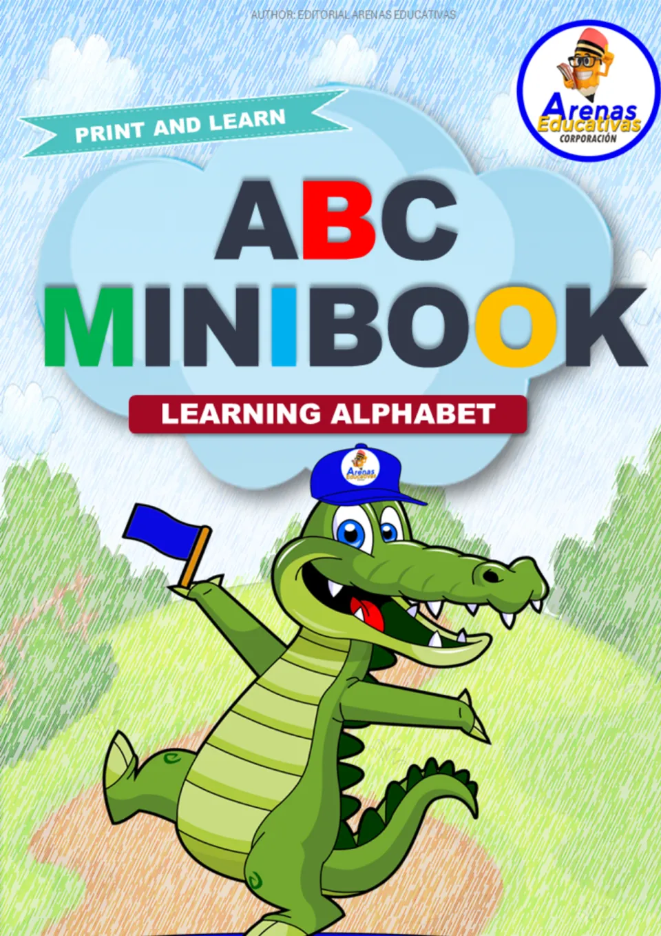 ABC Minibook cover: Learning Alphabet, Print and Learn, by Arenas Educativas, with a crocodile mascot waving a blue flag