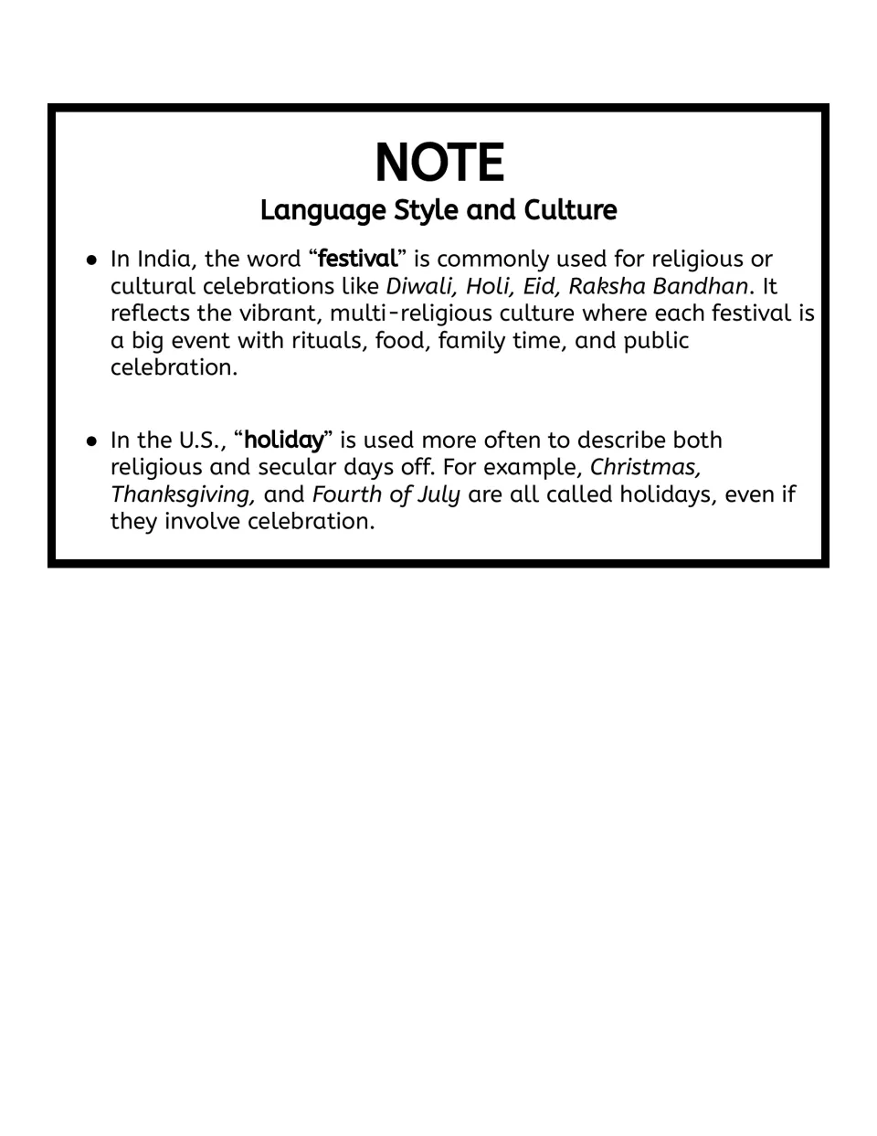 Language and culture note: India uses "festival" for Diwali or Eid, while the U.S. says "holiday" for Christmas