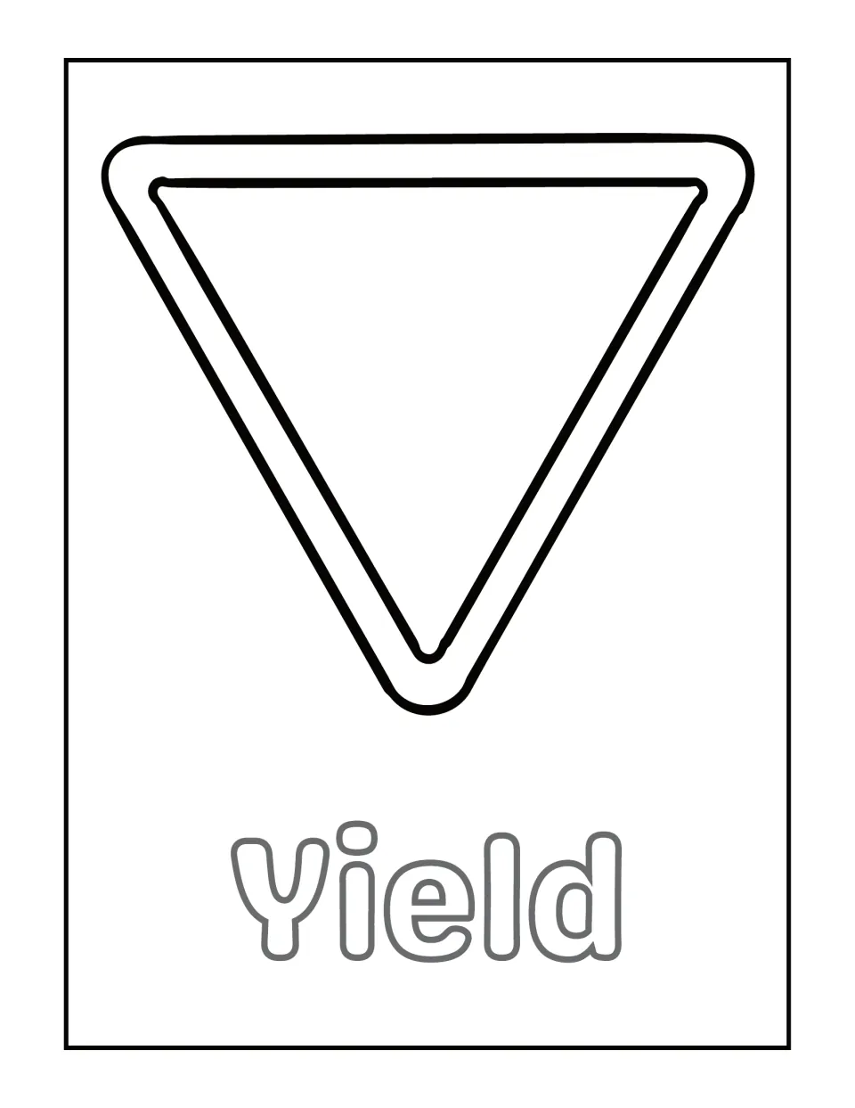 Yield coloring page: students color an upside-down triangle sign outline and trace-style bubble letters spelling Yield