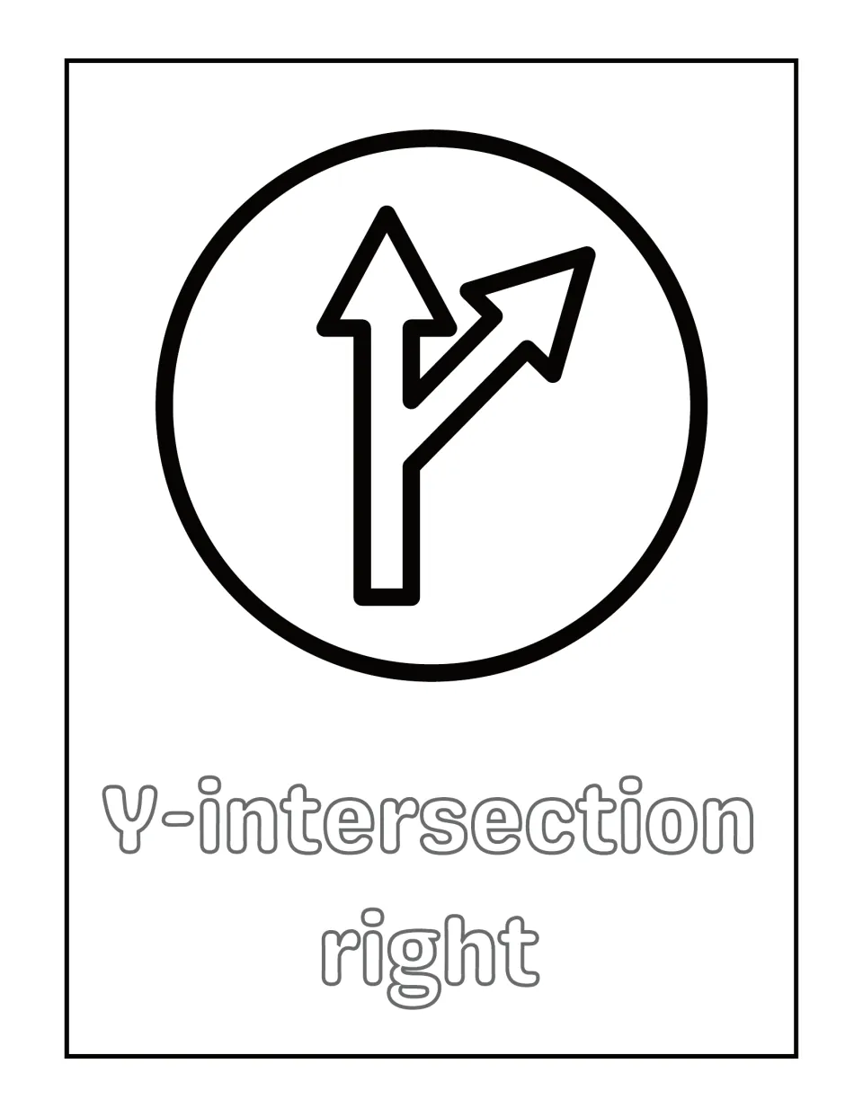 Y-intersection right coloring page: students color a round sign with an arrow splitting straight ahead and to the right