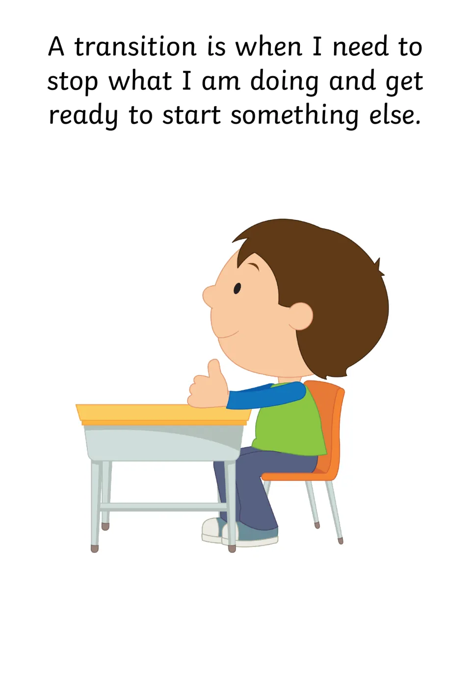 Defining a transition: stopping what I am doing to get ready for something else, shown by a smiling boy sitting at a desk