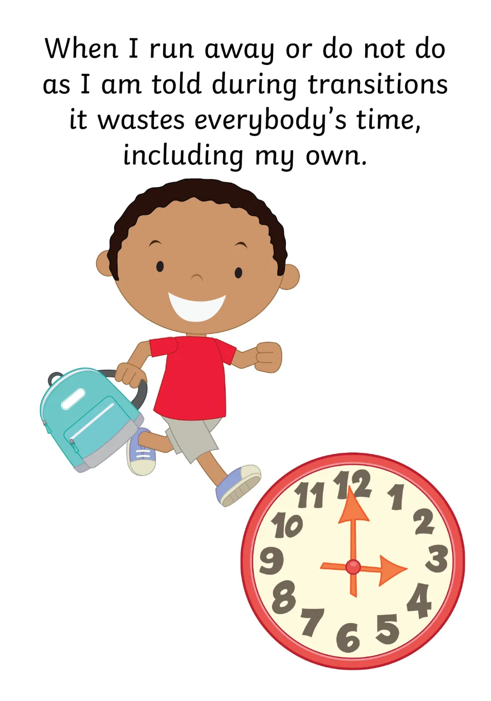 Running off: not doing as told during transitions wastes everybody's time, with a running boy and a clock