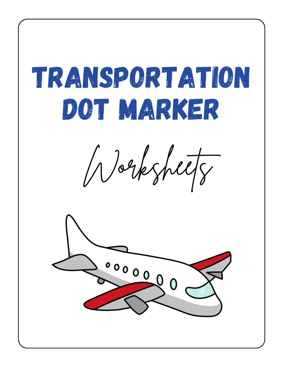 Cover of Transportation Dot Marker Worksheets, showing the title in blue and a red and white airplane illustration