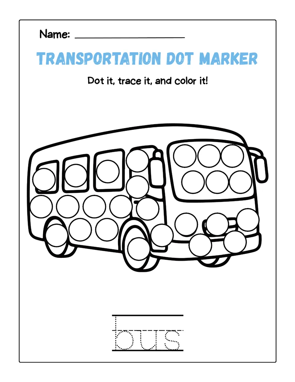 Bus page: students dot the circles on the windows, wheels and body of a bus, trace the word bus and color the vehicle