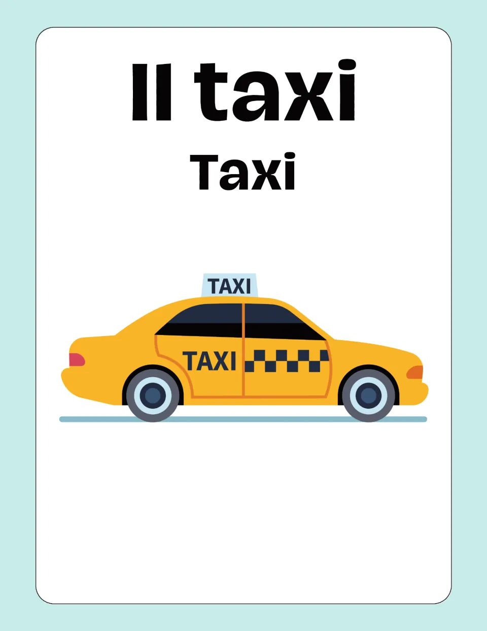 Italian-English transportation flashcard 7: “Il taxi” (taxi), illustrated with a yellow car marked “TAXI”