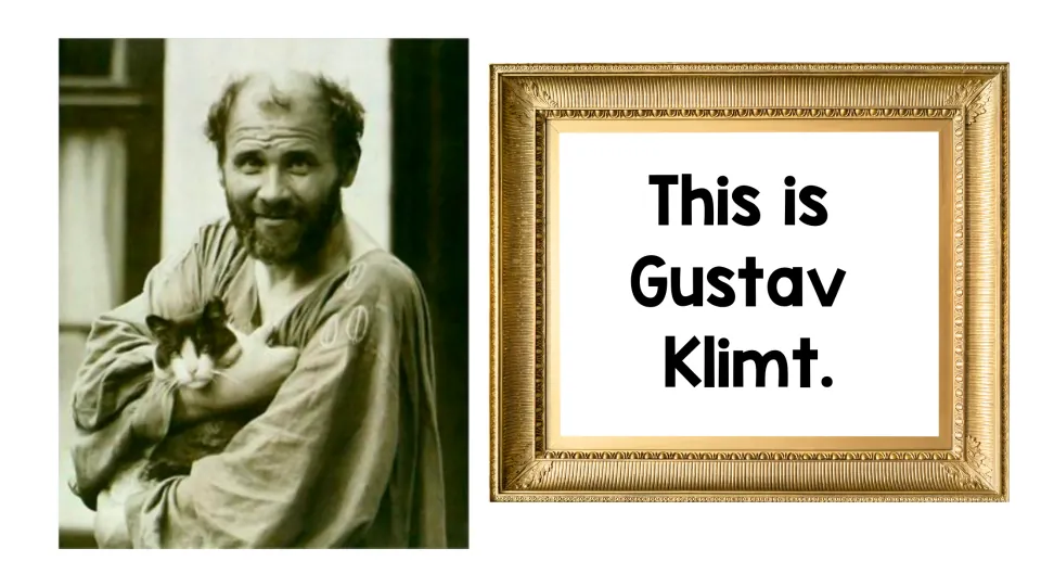 Artist introduction: a sepia photo of Gustav Klimt holding a cat beside a gold frame reading 'This is Gustav Klimt.'