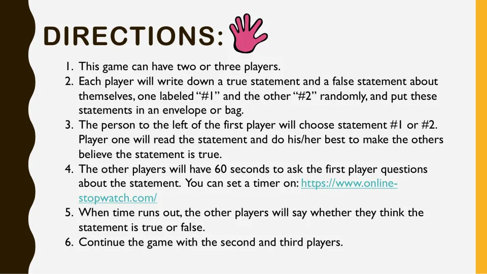 Game directions: write one true and one false statement, choose #1 or #2, ask questions for 60 seconds, then guess
