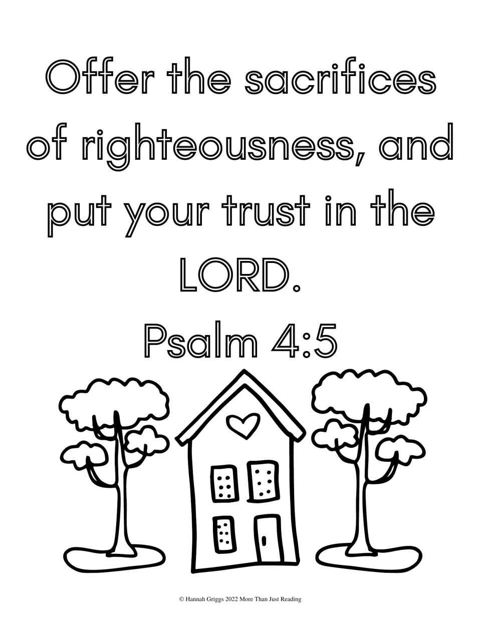 Psalm 4:5 on putting your trust in the LORD, in outline letters to color above a house with a heart and two trees