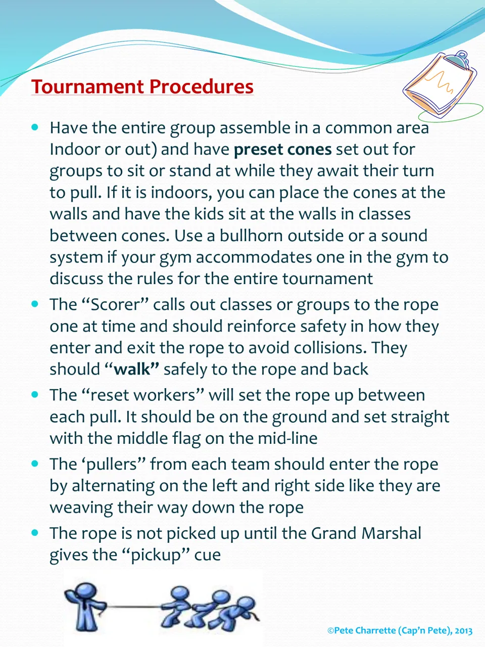 Tournament procedures: assembling groups at cones, walking to the rope, resetting it and weaving pullers onto both sides